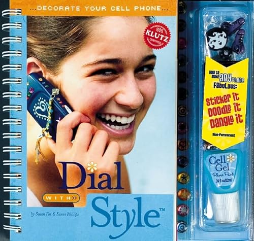cover image Dial with Style: Decorate Your Cell Phone [With Stickers and Craft Jewels and Cell Gel and Beads]