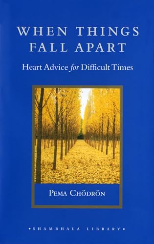 cover image When Things Fall Apart: Heart Advice for Difficult Times