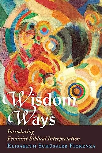 cover image WISDOM WAYS: Introducing Feminist Biblical Interpretation