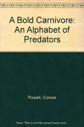 cover image A Bold Carnivore: An Alphabet of Predators