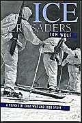 cover image Ice Crusaders: A Memoir Fo Cold War and Cold Sport