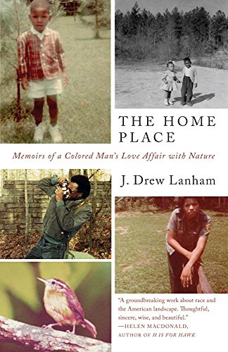 cover image The Home Place: Memoirs of a Colored Man’s Love Affair with Nature