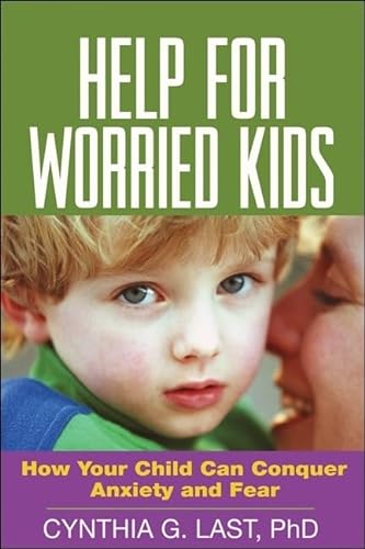 cover image Help for Worried Kids: How Your Child Can Conquer Anxiety and Fear