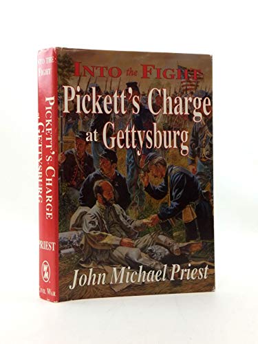 cover image Into the Fight: Pickett's Charge at Gettysburg