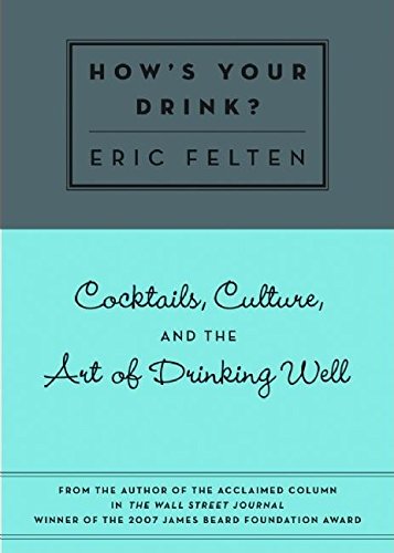 cover image How's Your Drink?: Cocktails, Culture, and the Art of Drinking Well
