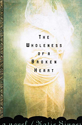 cover image The Wholeness of a Broken Heart