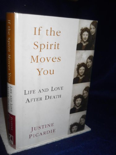 cover image IF THE SPIRIT MOVES YOU: Life and Love After Death