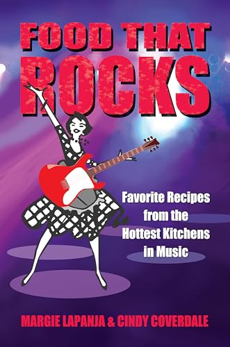 cover image Food That Rocks: Favorite Recipes from the World of Music