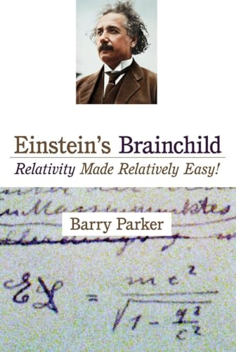 cover image Einstein's Brainchild: Relativity Made Relatively Easy!