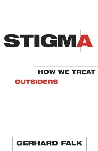 cover image STIGMA: How We Treat Outsiders