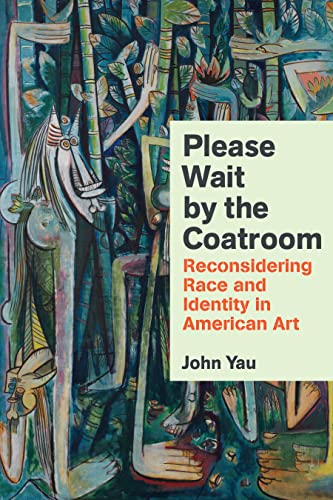 cover image Please Wait by the Coatroom: Reconsidering Race and Identity in American Art