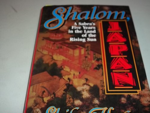 cover image Shalom Japan: A Sabra's Five Years in the Land of the Rising Sun
