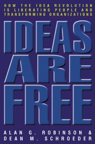 cover image Ideas Are Free: How the Idea Revolution Is Liberating People and Transforming Organizations