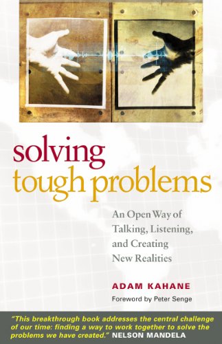 cover image Solving Tough Problems: An Open Way of Talking, Listening, and Creating New Realities