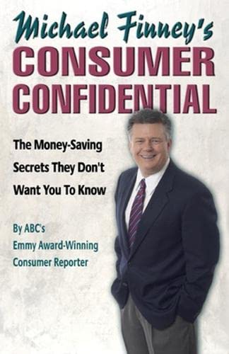 cover image Michael Finney's Consumer Confidential: The Money-Saving Secrets They Don't Want You to Know