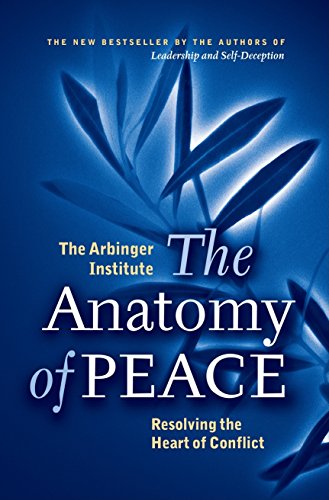 cover image The Anatomy of Peace: Resolving the Heart of Conflict