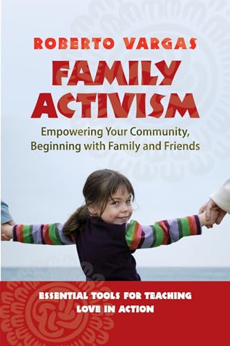 cover image Family Activism: Empowering Your Community, Beginning with Family and Friends