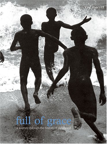 cover image Full of Grace: A Journey Through the History of Childhood