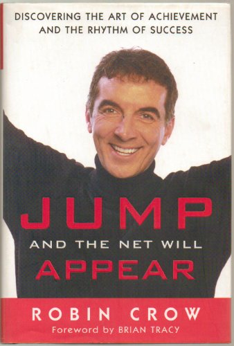 cover image Jump and the Net Will Appear: Discovering the Art of Achievement and the Rhythm of Success