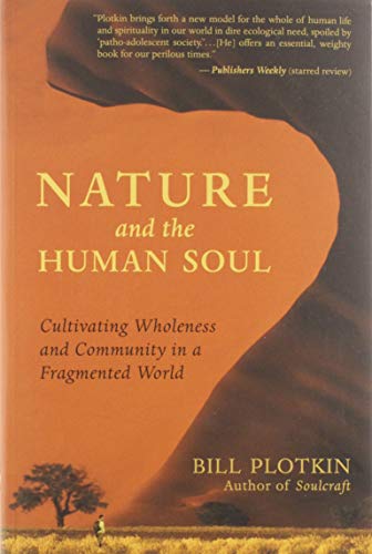 cover image Nature and the Human Soul: Cultivating Wholeness and Community in a Fragmented World
