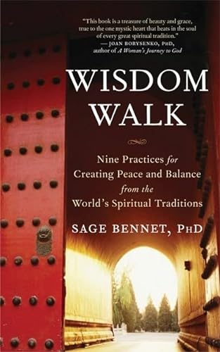cover image Wisdom Walk: Nine Practices for Creating Peace and Balance from the World's Spiritual Traditions