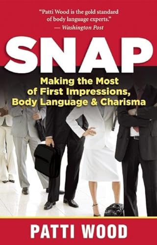 cover image Snap: Making the Most of First Impressions, Body Language, and Charisma