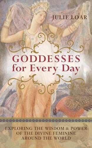 cover image Goddesses for Every Day: Exploring the Wisdom and Power of the Divine Feminine Around the World