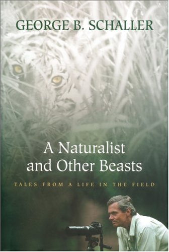 cover image A Naturalist and Other Beasts: Tales from a Life in the Field
