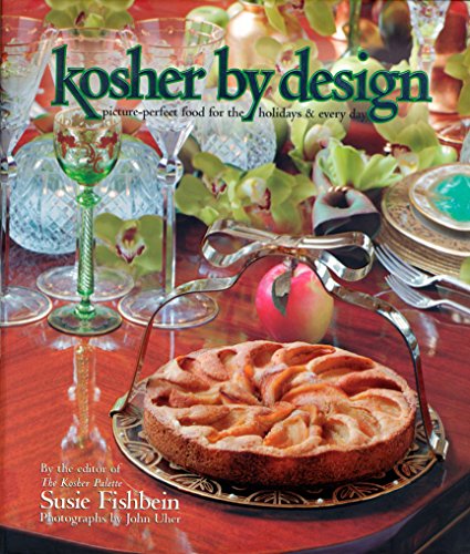 cover image KOSHER BY DESIGN: Picture Perfect Food to Holidays & Every Day