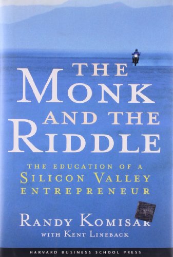 cover image The Monk and the Riddle: The Education of a Silicon Valley Entrepreneur