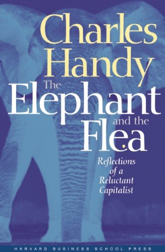 cover image THE ELEPHANT AND THE FLEA: Reflections of a Reluctant Capitalist