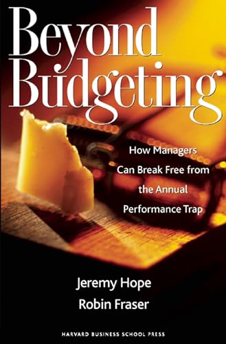 cover image Beyond Budgeting: How Managers Can Break Free from the Annual Performance Trap