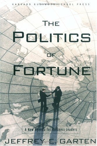 cover image THE POLITICS OF FORTUNE: A New Agenda for Business Leaders