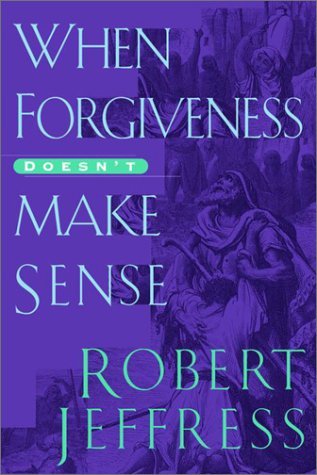 cover image When Forgiveness Doesn't Make Sense