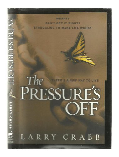 cover image THE PRESSURE'S OFF: There's a New Way to Live