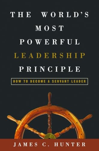 cover image The World's Most Powerful Leadership Principle: How to Become a Servant Leader