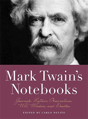 cover image Mark Twain's Notebooks: Journals, Letters, Observations, Wit, Wisdom, and Doodles