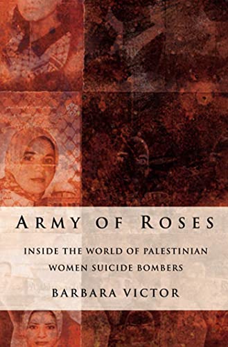 cover image ARMY OF ROSES: Inside the World of Palestinian Women Suicide Bombers