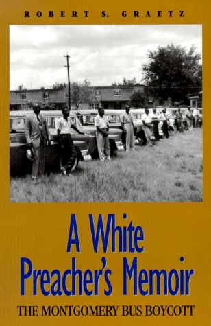cover image A White Preacher's Memoir: The Montgomery Bus Boycott