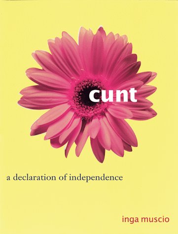 cover image Cunt: A Declaration of Independence
