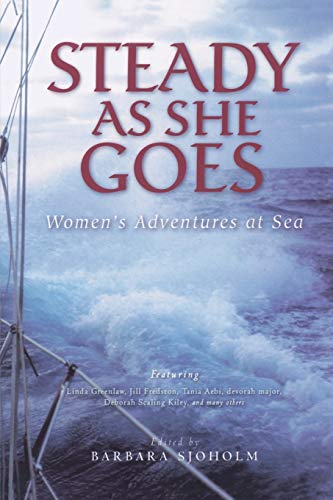 cover image STEADY AS SHE GOES: Women's Adventures at Sea