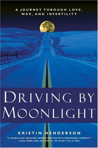 cover image DRIVING BY MOONLIGHT: A Journey Through Love, War, and Infertility