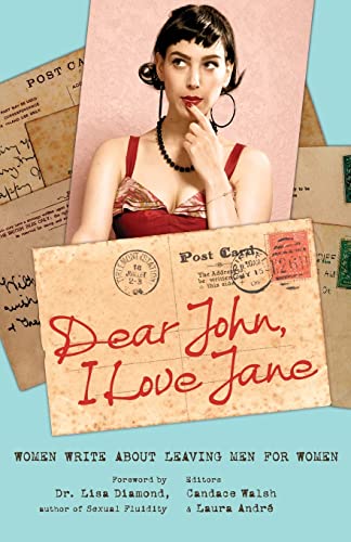 cover image Dear John, I Love Jane: Women Write About Leaving Men for Women