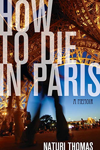 cover image *How to Die in Paris: A Memoir