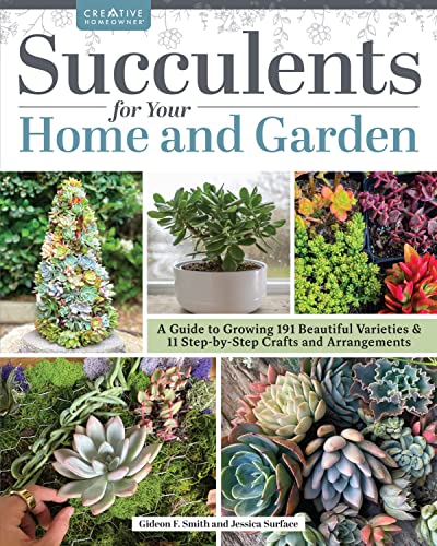 cover image Succulents for Your Home and Garden: A Guide to Growing 191 Beautiful Varieties and 11 Step-by-Step Crafts and Arrangements