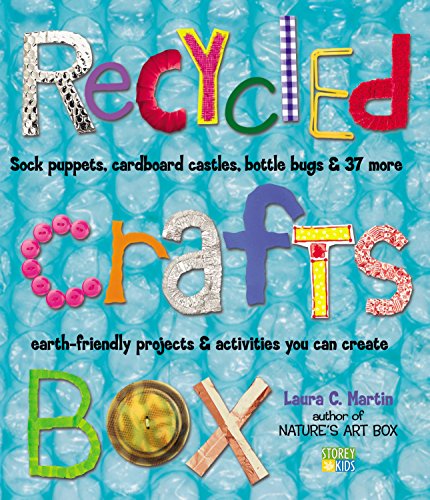 cover image Recycled Crafts Box: Sock Puppets, Cardboard Castles, Bottle Bugs & 37 More Earth-Friendly Projects & Activities You Can Create