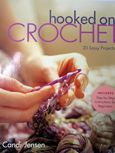 cover image Hooked on Crochet: 20 Sassy Projects
