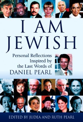 cover image I AM JEWISH: Personal Reflections Inspired by the Last Words of Daniel Pearl