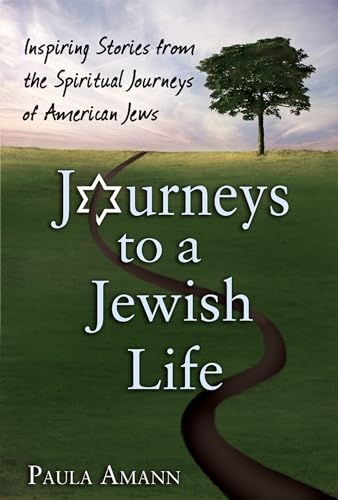 cover image Journeys to a Jewish Life: Inspiring Stories from the Spiritual Journeys of American Jews