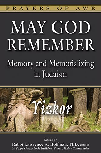 cover image May God Remember%E2%80%94Yizkor: Memory and Memorializing in Judaism
